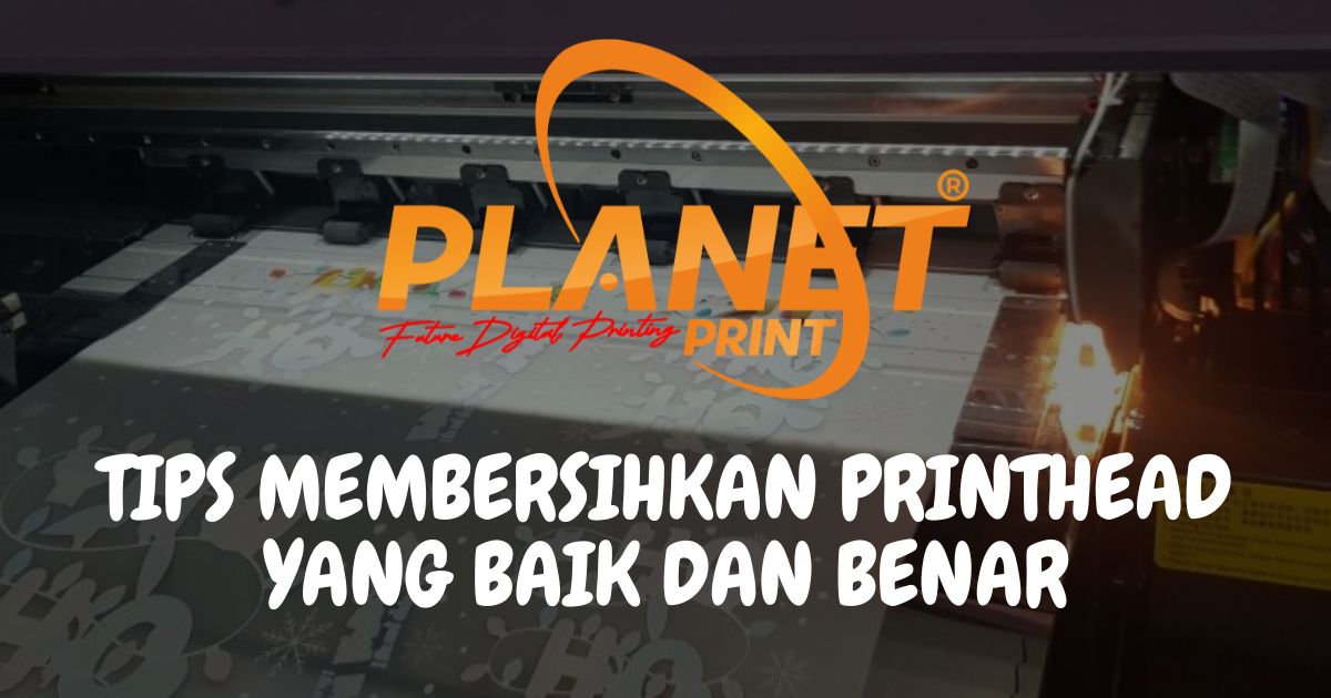 Cara Membersihkan Printhead DTF dengan Baik agar Awet dan Optimal