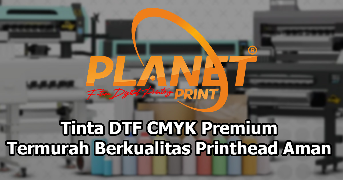 Tinta DTF CMYK Premium Termurah: Kualitas Bintang 5 untuk Bisnis Anda!