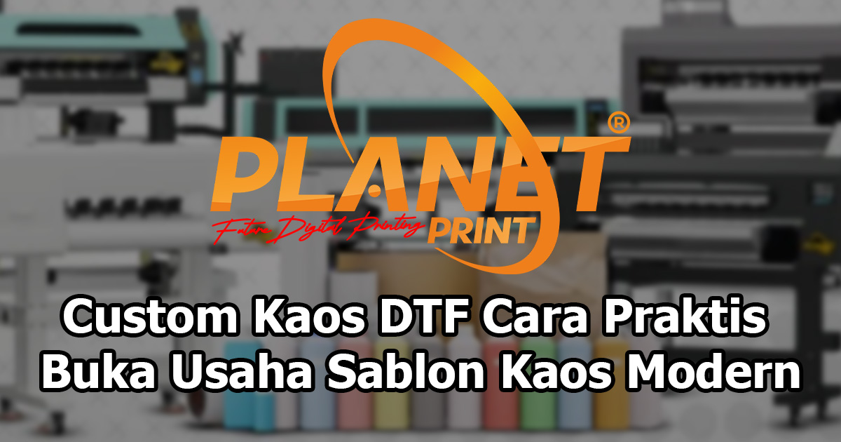 Custom Kaos DTF: Solusi Anti Ribet untuk Bisnis Kaos Modern 2025