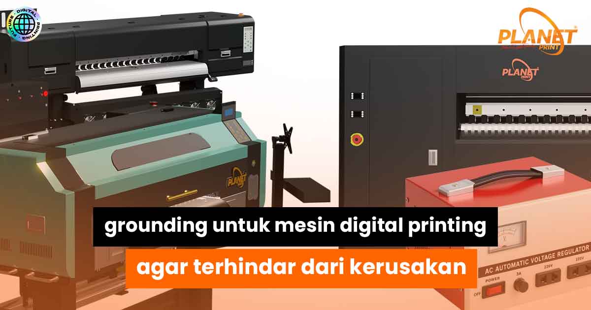 Grounding untuk Mesin Digital Printing agar Produksi Kaos dan Jersey Tetap Lancar