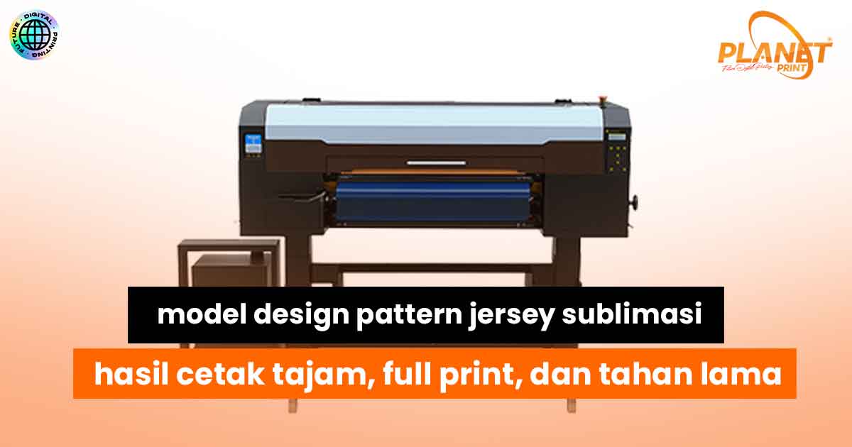 Model Design Pattern untuk Cetak Kaos Jersey dengan Mesin Sublimasi